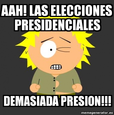 Meme Personalizado AAH Las Elecciones Presidenciales Demasiada