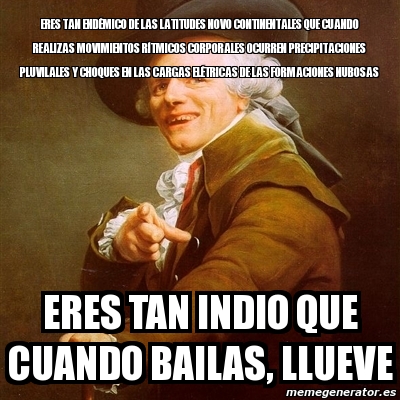 Meme Joseph Ducreux Eres Tan End Mico De Las Latitudes Novo