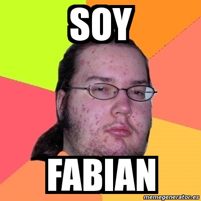 Meme Friki Soy Fabian