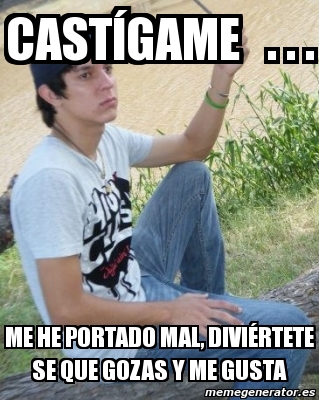 Meme Personalizado Cast Game Me He Portado Mal Divi Rtete Se