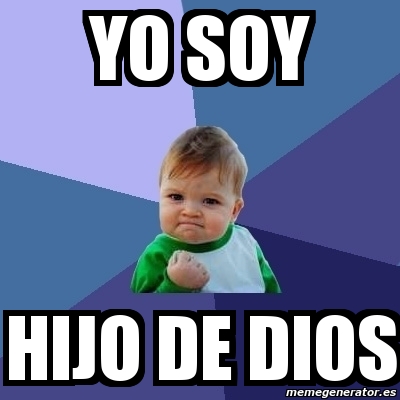 Meme Bebe Exitoso YO SOY HIJO DE DIOS 451213