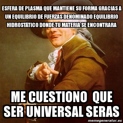 Meme Joseph Ducreux Esfera De Plasma Que Mantiene Su Forma Gracias A