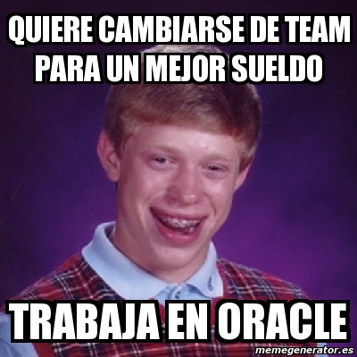 Meme Bad Luck Brian Quiere Cambiarse De Team Para Un Mejor Sueldo