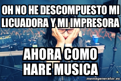 Meme Personalizado Oh No He Descompuesto Mi Licuadora Y Mi Impresora