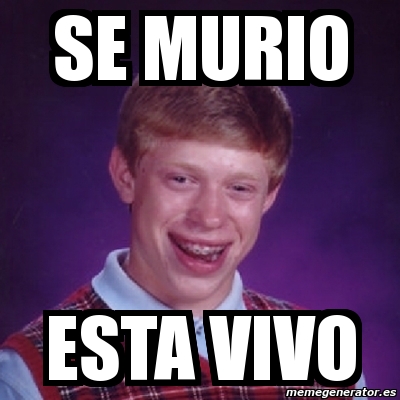 Meme Bad Luck Brian Se Murio Esta Vivo