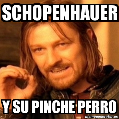 Meme Boromir Schopenhauer Y Su Pinche Perro