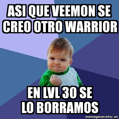 Meme Bebe Exitoso Asi Que Veemon Se Creo Otro Warrior En Lvl 30 Se Lo