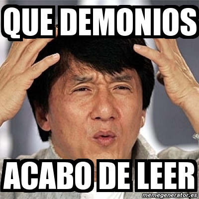 Meme Jackie Chan Que Demonios Acabo De Leer 1397714