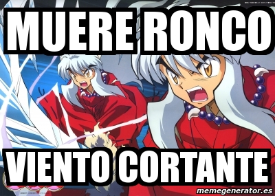 Meme Personalizado Muere Ronco Viento Cortante