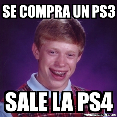 Meme Bad Luck Brian Se Compra Un Ps3 Sale La Ps4 1688517