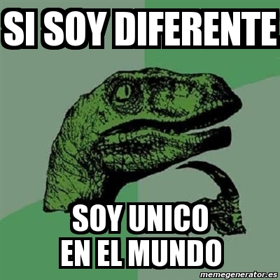 Meme Filosoraptor Si Soy Diferente Soy Unico En El Mundo 1704548