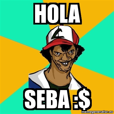 Meme Ash Pedreiro Hola Seba