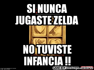 Meme Personalizado Si Nunca Jugaste Zelda No Tuviste Infancia