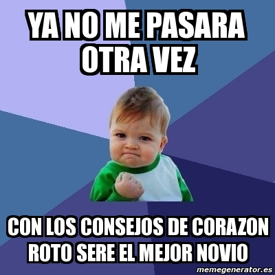 Meme Bebe Exitoso Ya No Me Pasara Otra Vez Con Los Consejos De