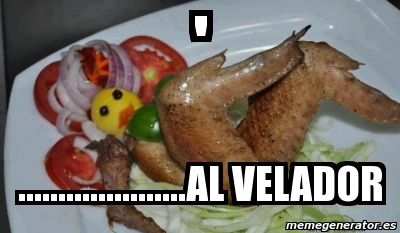 Meme Personalizado AL VELADOR 1854082