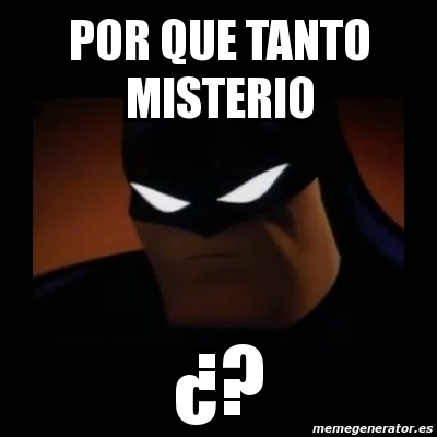 Meme Disapproving Batman POR QUE TANTO MISTERIO Â 10853916