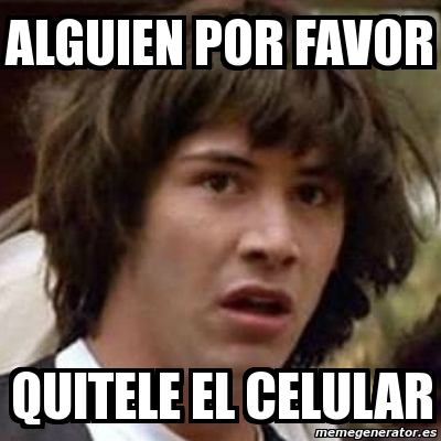 Meme Keanu Reeves Alguien Por Favor Quitele El Celular