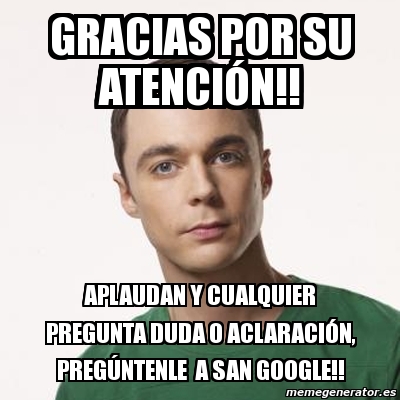 Meme Sheldon Cooper gracias por su atenciÃ³n aplaudan y cualquier