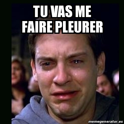 Meme Crying Peter Parker Tu Vas Me FAire PLeurer