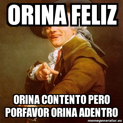 Meme Joseph Ducreux Orina Feliz Orina Contento Pero Porfavor Orina