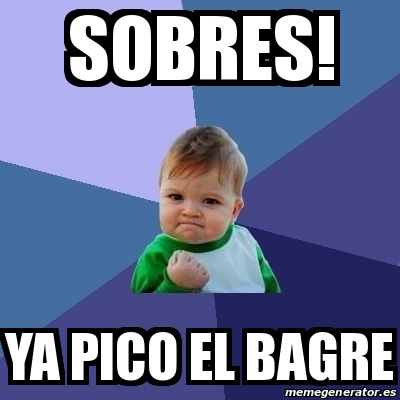 Meme Bebe Exitoso Sobres Ya Pico El Bagre 14945328