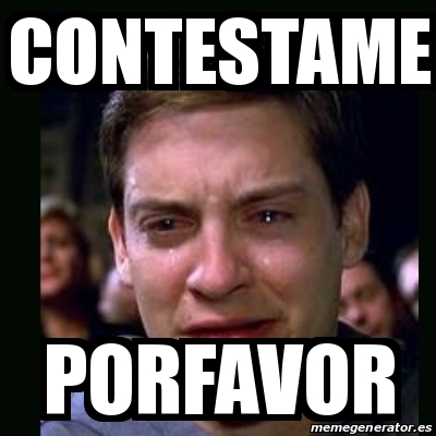 Meme Crying Peter Parker Contestame Porfavor 16112788