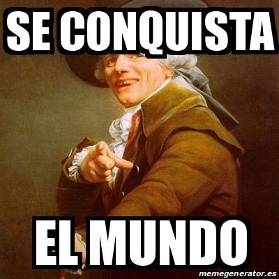 Meme Joseph Ducreux Se Conquista El Mundo 16317738