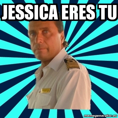 Meme Francesco Schettino Jessica Eres Tu