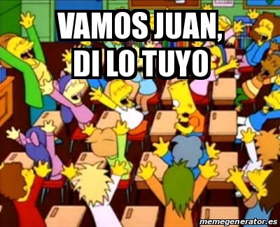 Meme Personalizado Vamos Juan Di Lo Tuyo