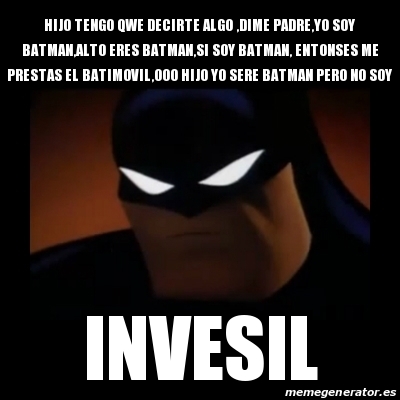 Meme Disapproving Batman Hijo Tengo Qwe Decirte Algo Dime Padre Yo