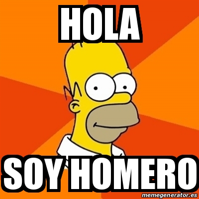 Meme Homer HOLA SOY HOMERO 17196340