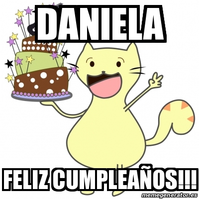 Meme Personalizado Daniela Feliz Cumplea Os