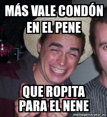 Meme Personalizado M S Vale Cond N En El Pene Que Ropita Para El