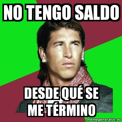 Meme Sergio Ramos No tengo saldo Desde quÃ se me tÃrmino 17626461