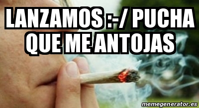 Meme Personalizado LANZAMOS PUCHA Que Me Antojas 17842680