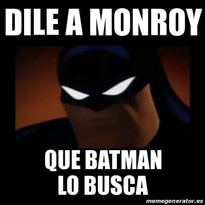 Meme Disapproving Batman Dile A Monroy Que Batman Lo Busca 18001273