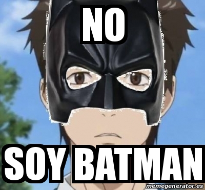 Meme Personalizado - No Soy Batman - 18127779