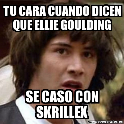 Meme Keanu Reeves Tu Cara Cuando Dicen Que Ellie Goulding Se Caso Con