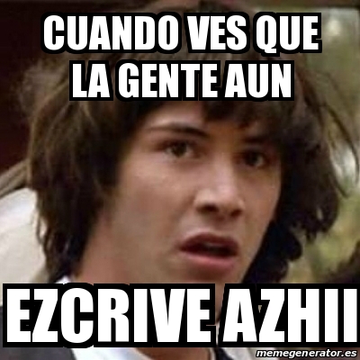 Meme Keanu Reeves Cuando Ves Que La Gente Aun Ezcrive Azhii 18368591