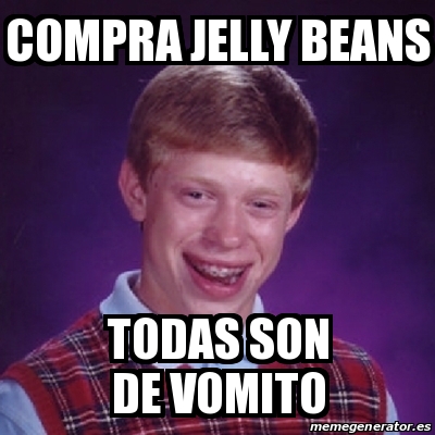 Meme Bad Luck Brian Compra Jelly Beans Todas Son De Vomito 18418752