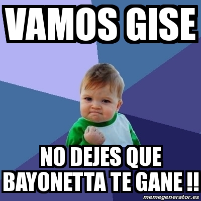 Meme Bebe Exitoso Vamos Gise No Dejes Que Bayonetta Te Gane 18420580