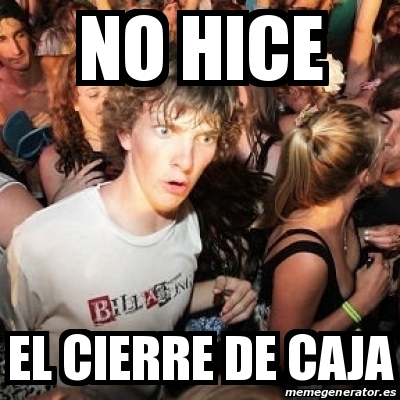 Meme Sudden Realization Ralph NO HICE EL CIERRE DE CAJA 18614481