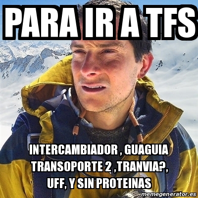 Meme Bear Grylls Para Ir A Tfs Intercambiador Guaguia Transoporte