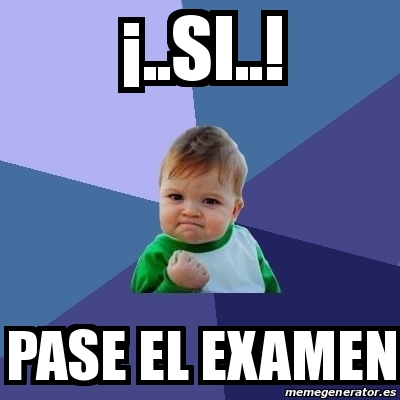 Meme Bebe Exitoso Si Pase El Examen