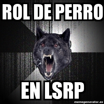 Meme Insanity Wolf Rol De Perro En Lsrp