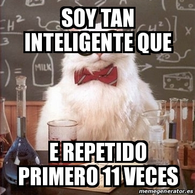 Meme Chemistry Cat Soy Tan Inteligente Que E Repetido Primero