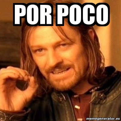 Meme Boromir Por Poco