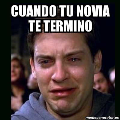 Meme Crying Peter Parker Cuando Tu Novia Te Termino 19543718