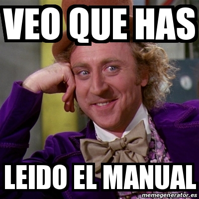 Meme Willy Wonka Veo Que Has Leido El Manual 19755100