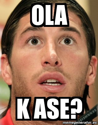 Meme Personalizado Ola K Ase 2136172